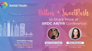 SweetRush and Hilton to Share Work at XRDC AR/VR Conference