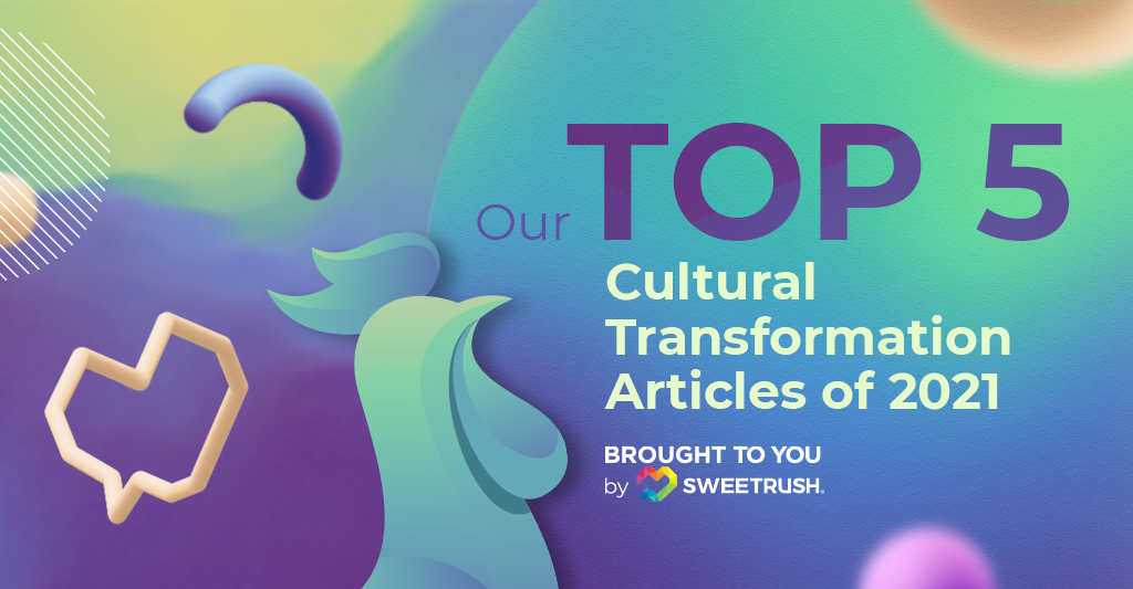 Top 5 Cultural Transformation Articles of 2021