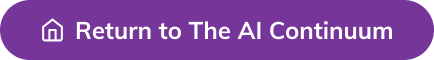 Return to The AI Continuum