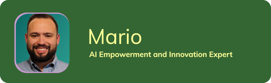 Mario: AI Empowerment and Innovation Expert